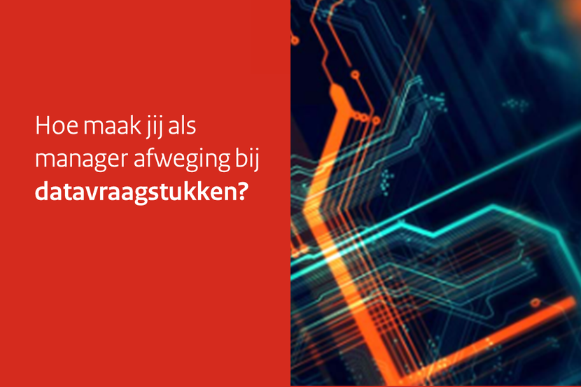 Hoe maak jij als manager afweging bij datavraagstukken?